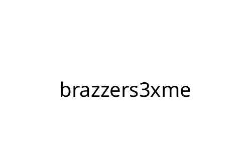 brazzers3xme