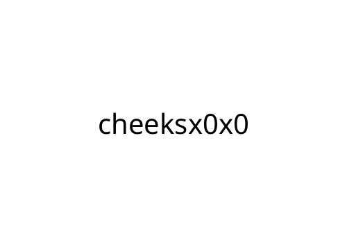cheeksx0x0