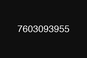 7603093955