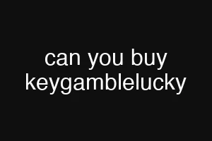 can you buy keygamblelucky