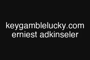 keygamblelucky.com erniest adkinseler